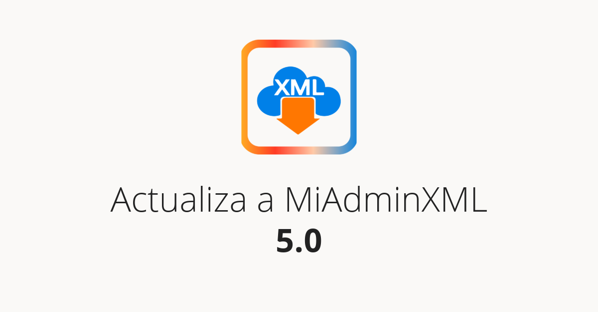 Actualiza a MiAdminXML 5.0