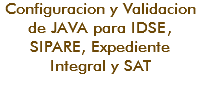 Configuracion y Validacion de JAVA para IDSE, SIPARE, Expediente Integral y SAT
